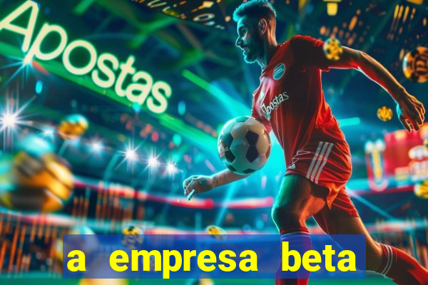 a empresa beta finalizou dezembro com 20 unidades